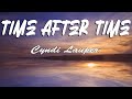 Cyndi Lauper - Time after time (Lyrics)
