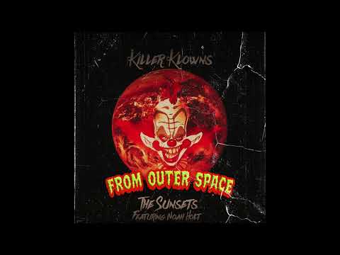 THE SUNSETS - Killer Klowns (ft. Noah Holt)