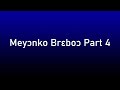 Meyɔnko Brɛboɔ Part 4