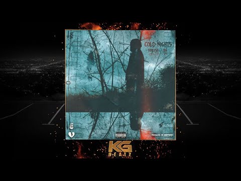 RG x Foolish - Cold Nights [Prod. By BeatsByHT] [New 2019]