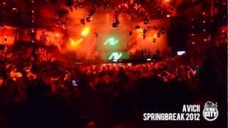 Avicii  The City  Spring Break 2012 Cancun Mxico