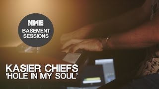 Kaiser Chiefs, &#39;Hole In My Soul&#39; - NME Basement Sessions