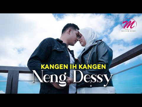 Neng Dessy - Kangen Ih Kangen (Official Music Video)