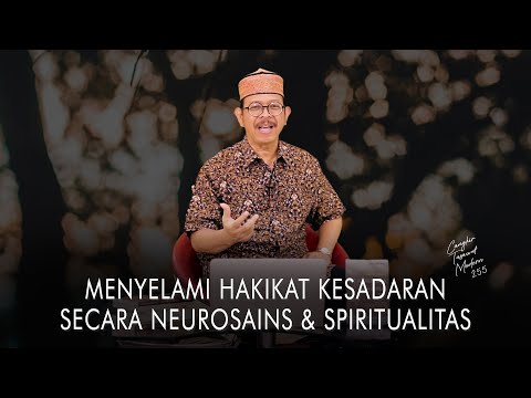 Cangkir Tasawuf Modern eps. 255 - MENYELAMI HAKIKAT KESADARAN SECARA NEUROSAINS & SPIRITUALITAS