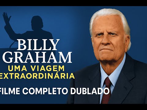 Billy Graham  - Uma Viagem Extraordinária  | Filme Completo Dublado