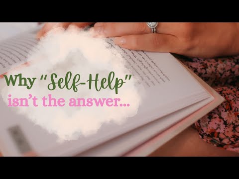 Why "Self-Help" Isn't the Answer