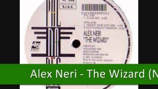 Alex Neri - The Wizard (Night and Day Mix)