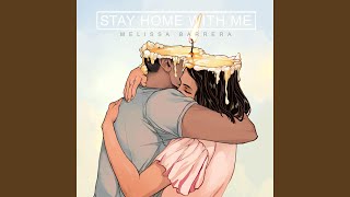Stay Home With Me Music Video