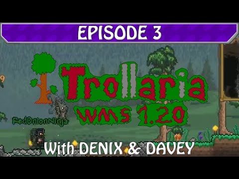 Trollaria WMS 1.20 with DENIX & DAVEY Ep 3 - Davey summoning jutsu!
