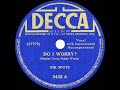 1941 HITS ARCHIVE: Do I Worry? - Ink Spots