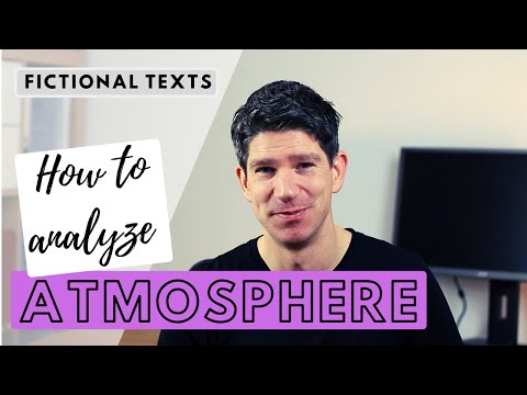 How to analyze atmosphere (setting, mood, tone) in a fictional text - explanation and examples