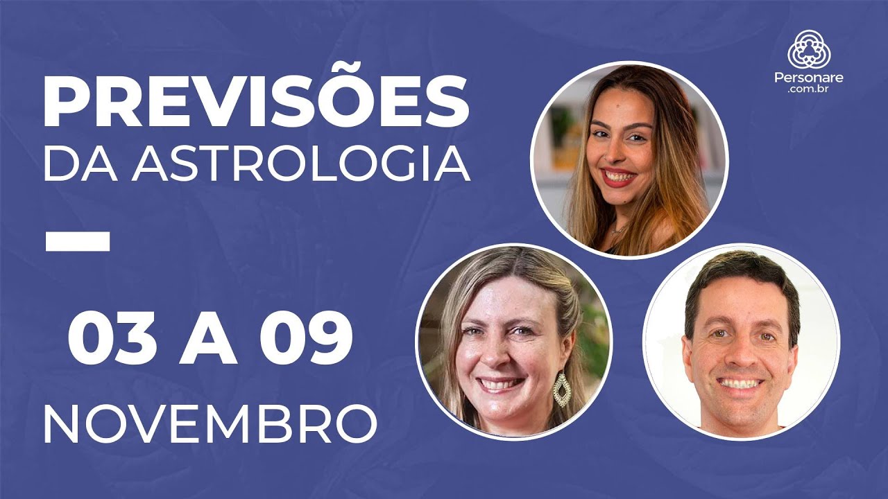 Previsões da Astrologia: 03 até 09 de Novembro | PERSONARE