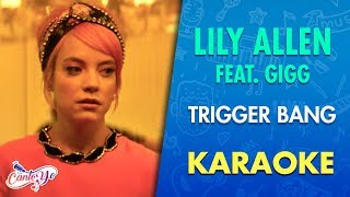 Lily Allen - Trigger Bang (feat. Giggs) [Official Video] Karaoke | CantoYo