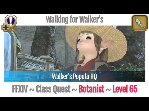 FFXIV Botanist Quest Level 65 ~ Stormblood ~ Walking for Walker's (Walker's Popoto HQ)