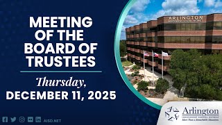 2025-12-11 Arlington ISD Regular Meeting of the Board of Trustees