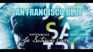 San Francisco Blue (Joe Satriani Cover)
