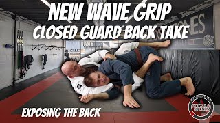 Exposing the Back - New Wave Grip - Closed Guard