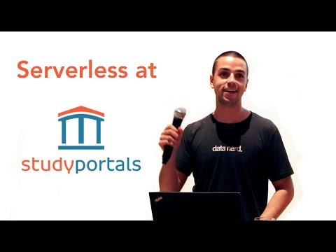 Serverless at Studyportals - Daniel Papukchiev  - Eindhoven Developers Meetup