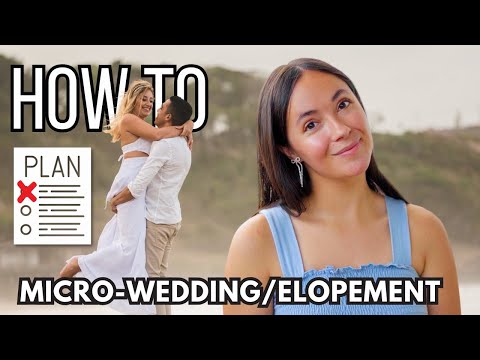 How to Plan a Micro Wedding or Elopement | Budget-Friendly to Luxury Ideas