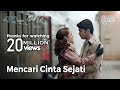 Cakra Khan - Mencari Cinta Sejati (Official Music Video) Ost. Rudy Habibie