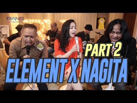 KUHIDUP KARNA CINTAMU - ELEMENT REUNION X NAGITA PART 2 #RANSMUSIC