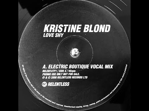 Kristine Blond - Love Shy (Electric Boutique Vocal Mix) (2000)