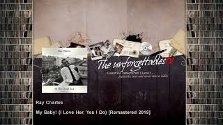 Ray Charles - My Baby! (I Love Her, Yes I Do) - Remastered 2019