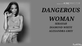 EMPIRE - Dangerous Woman (feat. Serayah, Diamond White &amp; Alexander Grey) [Lyrics]