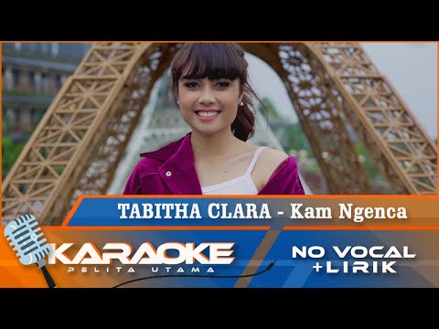 (Karaoke Version) KAM NGENCA - Tabitha Clara | Karaoke Lagu Karo Remix -  No Vocal