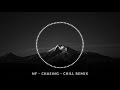 NF - Chasing - REMIX - CHILLOUT NF - Chasing - REMIX - CHILLOUT