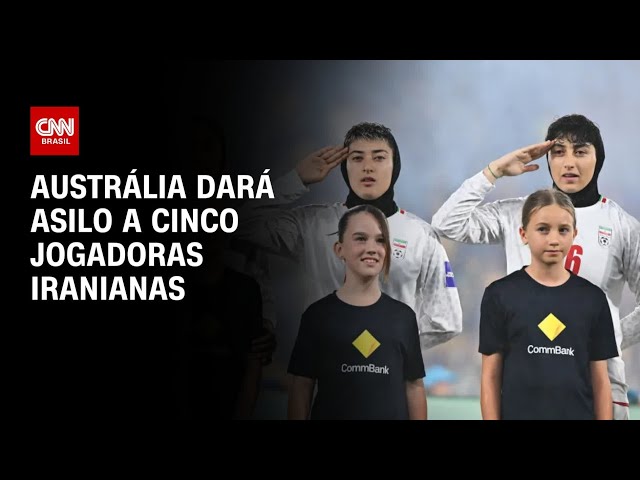 Austrália concederá visto a cinco jogadoras iranianas após apelo de Trump | CNN 360º