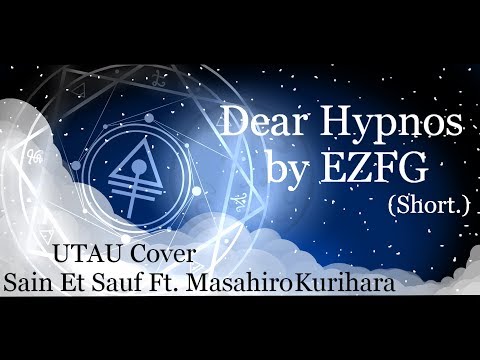 【UTAUカバー】Dear Hypnos (Short.)【Masahiro Kurihara -REBIRTH-】