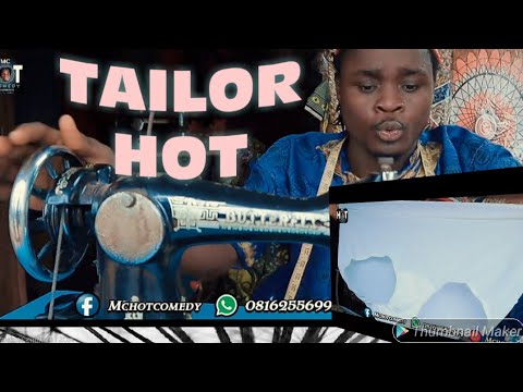 TAILOR HOT || MC HOT NETFLIX COMEDY NOLLYWOOD