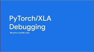 How to debug PyTorch/XLA on TPU 2024 Part 2: Become a profiler ninja
