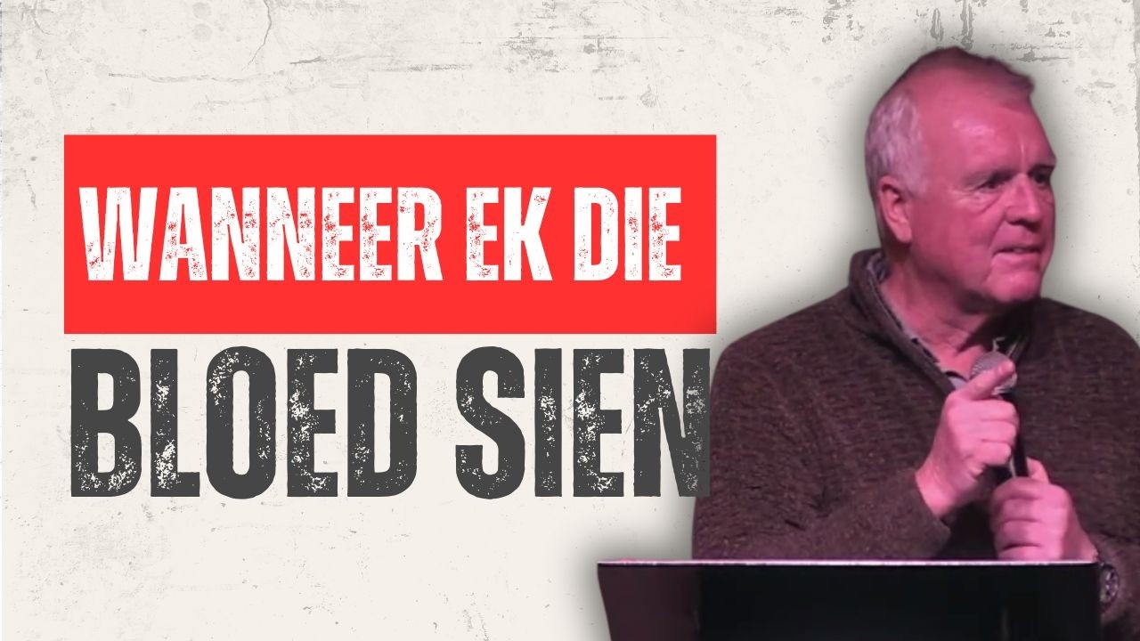 Wanneer Ek Die Bloed Sien | Johan Schoonraad | Worcester Christen Gemeente