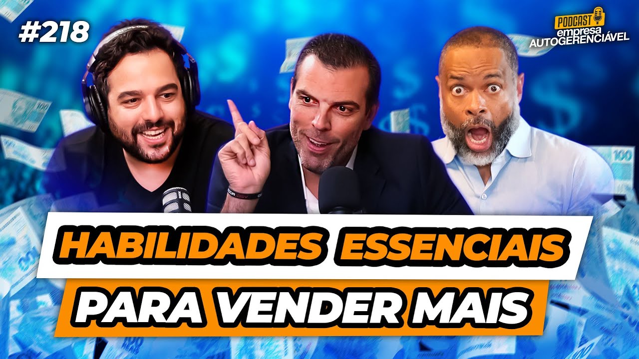 Habilidades essenciais que todo vendedor precisa desenvolver | Com Thiago Concer | Podcast EAG #218