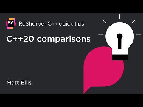 ReSharper C++ Quick Tips: C++20's Comparisons