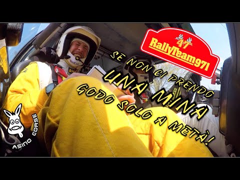 SE NON CI PRENDO UNA MINA GODO SOLO A METÀ! - GARA 47° Rally Team 971 TUTTA DA VIVERE!