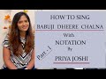 How To Sing Babuji Dheere Chalna Part 1 Song With Notation By Priya Joshi 40