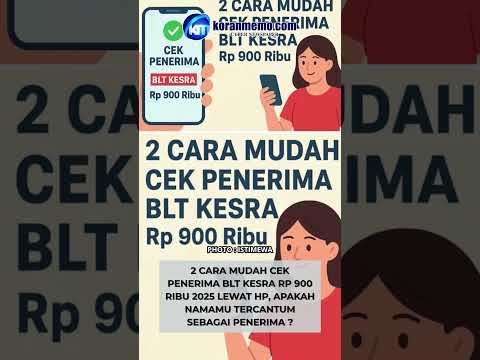 2 Cara Mudah Cek BLT Kesra Rp 900 Ribu 2025 Lewat HP, Apakah Namamu Tercantum Sebagai Penerima? #blt