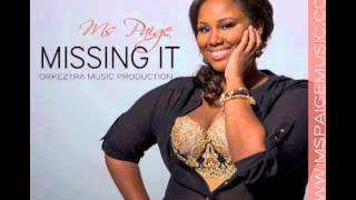 MS PAIGE - MISSING IT