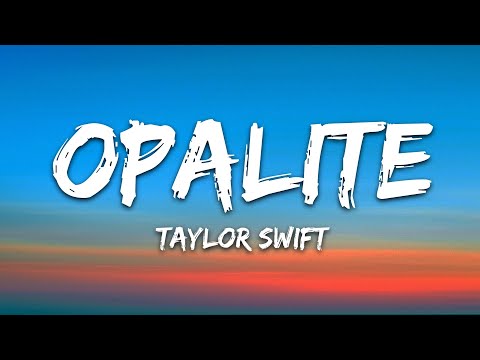 Taylor Swift - Opalite (Lyrics)
