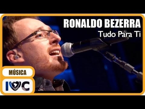 Ronaldo Bezerra - "Tudo Para Ti"