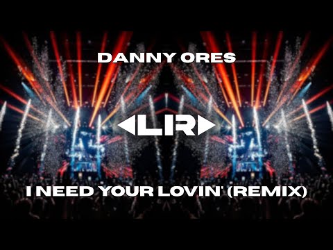 HARD DANCE | I NEED YOUR LOVIN' (DANNY ORES REMIX) [FREE DL]