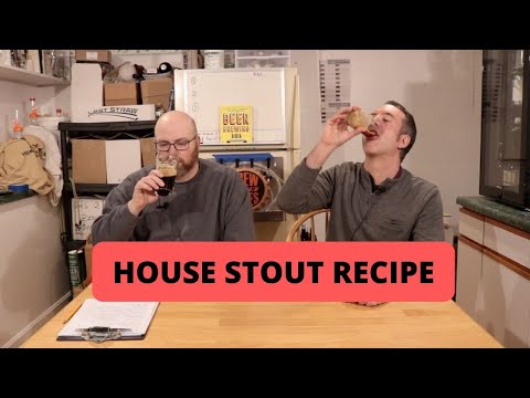 Tasting The Development Of a Homebrewed House Stout Recipe