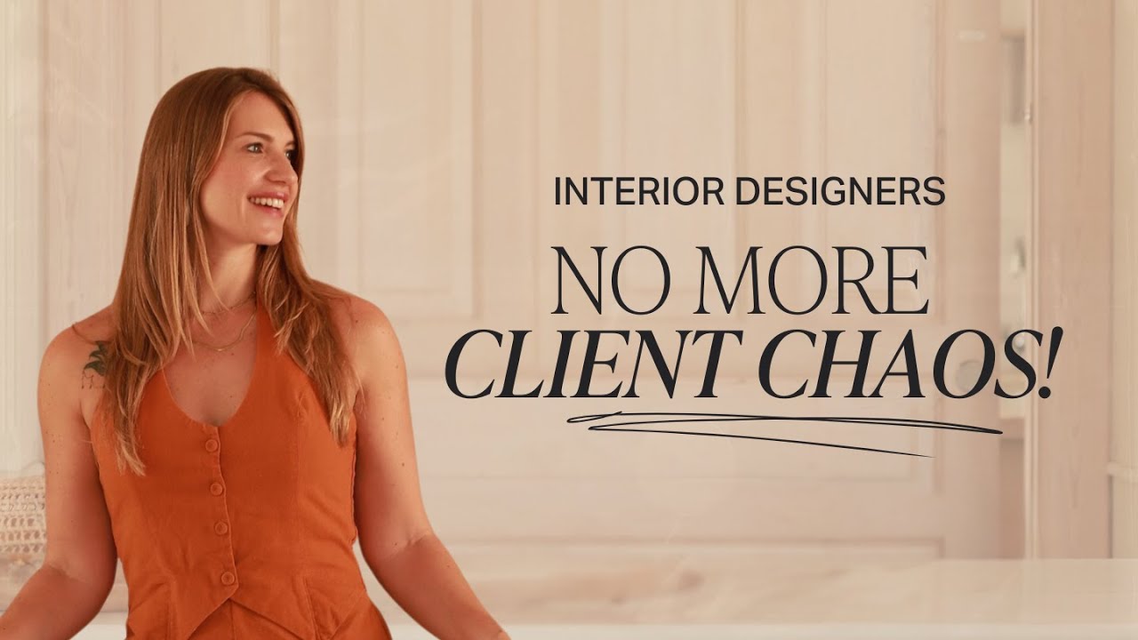 Interior Designers: Stop Messy Projects With This Onboarding Process