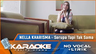 Download lagu (Karaoke Version) SERUPA TAPI TAK SAMA - Nella Kharisma |Karaoke Lagu Indonesia mp3