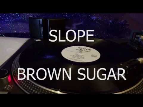 Slope 'Brown Sugar ft. Capitol A'
