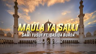 Maula Ya Salli - Sami Yusuf ft Qasida Burda Sharee