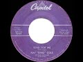 1957 HITS ARCHIVE: Send For Me - Nat King Cole (original hit version)